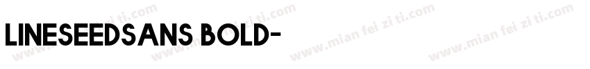 Lineseedsans bold字体转换